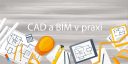Pihlaste se pro zobrazen pln verze - 270/CAD_a_BIM_v_praxi.png